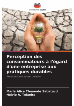 Perception des consommateurs à l'égard d'une entreprise aux pratiques durables