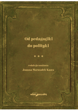 Od pedagogiki do polityki Tom 3