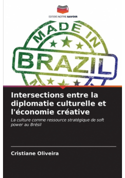 Intersections entre la diplomatie culturelle et l'économie créative