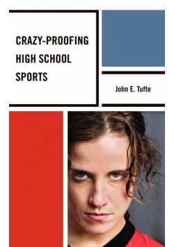 Crazy-Proofing High School Sports
