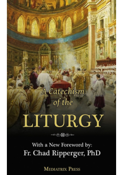 A Catechism of the Liturgy