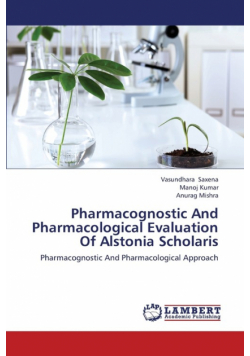 Pharmacognostic and Pharmacological Evaluation of Alstonia Scholaris
