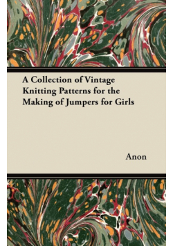 A Collection of Vintage Knitting Patterns for the Making of Jumpers for Girls