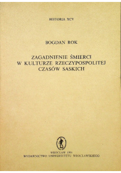 Zagadnienie śmierci w kulturze Rzeczypospolitej czasów Saskich