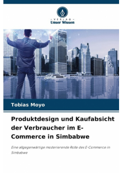 Produktdesign und Kaufabsicht der Verbraucher im E-Commerce in Simbabwe