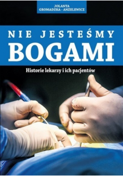 Nie jesteśmy bogami