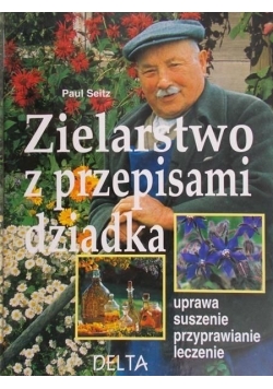 Zielarstwo z przepisami dziadka
