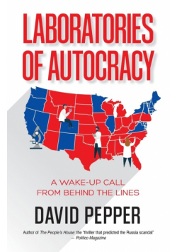 Laboratories of Autocracy