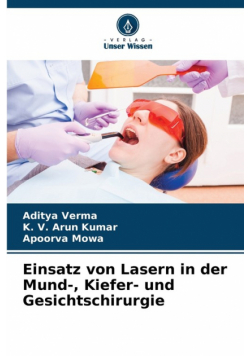 Einsatz von Lasern in der Mund-, Kiefer- und Gesichtschirurgie