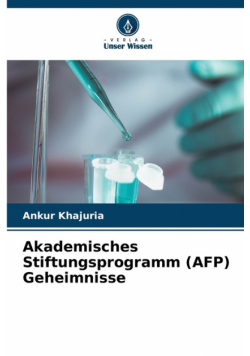 Akademisches Stiftungsprogramm (AFP) Geheimnisse