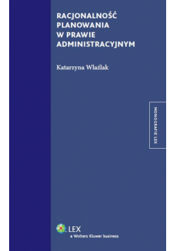 Racjonalność planowania w prawie administracyjnym