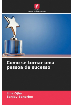 Como se tornar uma pessoa de sucesso
