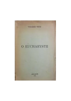 O Eucharystii, 1939 r.