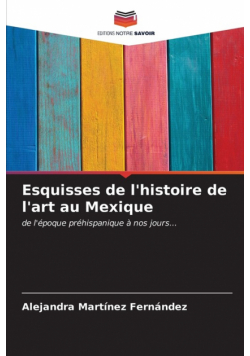 Esquisses de l'histoire de l'art au Mexique