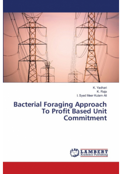 Bacterial Foraging Approach To Profit Based Unit Commitment