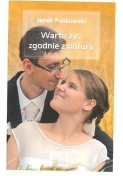 Warto żyć zgodnie z naturą