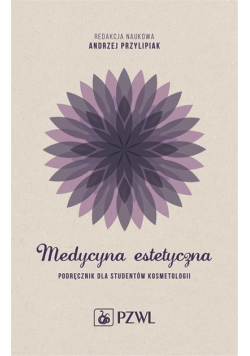 Medycyna estetyczna Podręcznik dla studentów kosmetologii