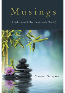 Musings (A Collection of 8 Short Stories and a Novella)