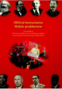 Oblicza komunizmu Wybór problemów