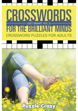 Crosswords For The Brilliant Minds (Get Smart Vol 3)