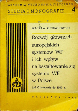 Rozwoj głownych europejskich systemów WF i ich wpływ na kształtowanie się systemu WF w Polsce
