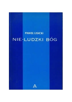 Nie - ludzki Bóg