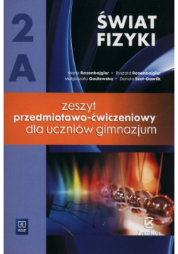 Świat fizyki 2A Zeszyt przedmiotowo-ćwiczeniowy