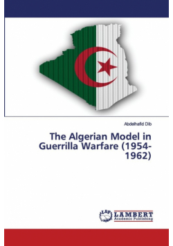 The Algerian Model in Guerrilla Warfare (1954-1962)