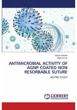 Antimicrobial Activity Of Agnp Coated Non Resorbable Suture