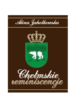 Chełmskie reminiscencje