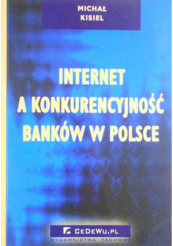 Internet a konkurencyjność banków w Polsce