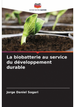 La biobatterie au service du développement durable