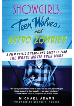 Showgirls, Teen Wolves, and Astro Zombies