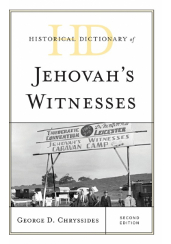 Historical Dictionary of Jehovah's Witnesses, Second Edition