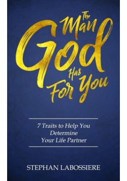 The Man God Has For You