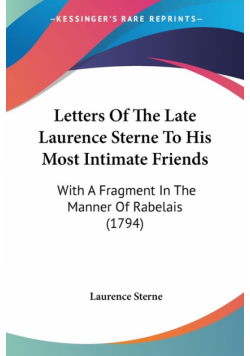 Letters Of The Late Laurence Sterne To His Most Intimate Friends