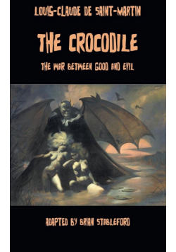 The Crocodile, or The War Between Good and Evil