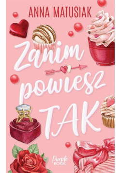 Zanim powiesz TAK (z autografem)