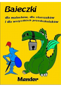 Bajeczki dla maluchów, dla starszaków i dla wszystkich przedszkolaków