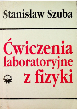 Ćwiczenia laboratoryjne z fizyki