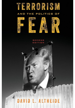 Terrorism and the Politics of Fear, Second Edition