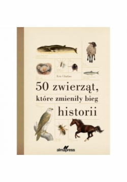 50 zwierząt które zmieniły bieg historii