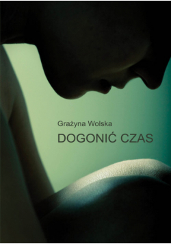 Dogonić czas