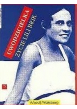 Uwodzicielka życie Lili Brik