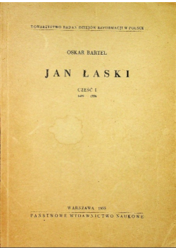 Jan Łaski Część I 1499 - 1556