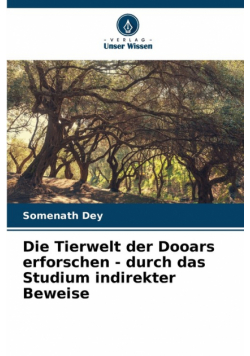 Die Tierwelt der Dooars erforschen - durch das Studium indirekter Beweise