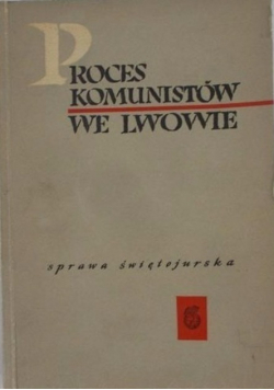 Proces komunistów we Lwowie Sprawa świętojurska