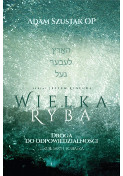 Wielka Ryba. Droga do odpowiedzialności