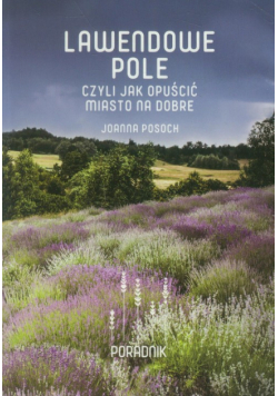 Lawendowe pole Poradnik