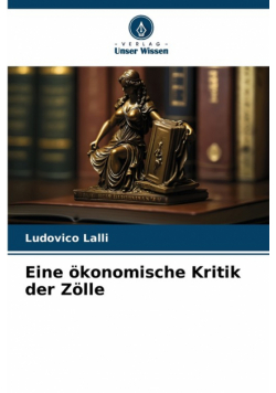 Eine ökonomische Kritik der Zölle